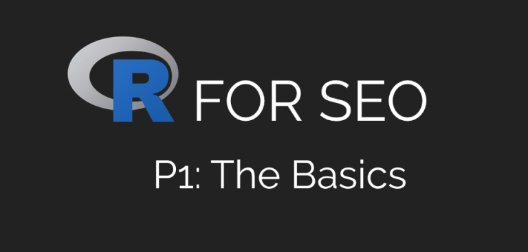 R For SEO Part One | Ben Johnston